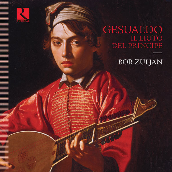 Bor Zuljan|Gesualdo: Il liuto del principe Bor Zuljan|Gesualdo: Il liuto del principe