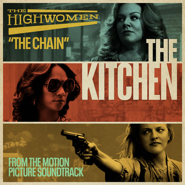 The Highwomen - The Chain (From the Motion Picture Soundtrack "The Kitchen") The Highwomen - The Chain (From the Motion Picture Soundtrack "The Kitchen")