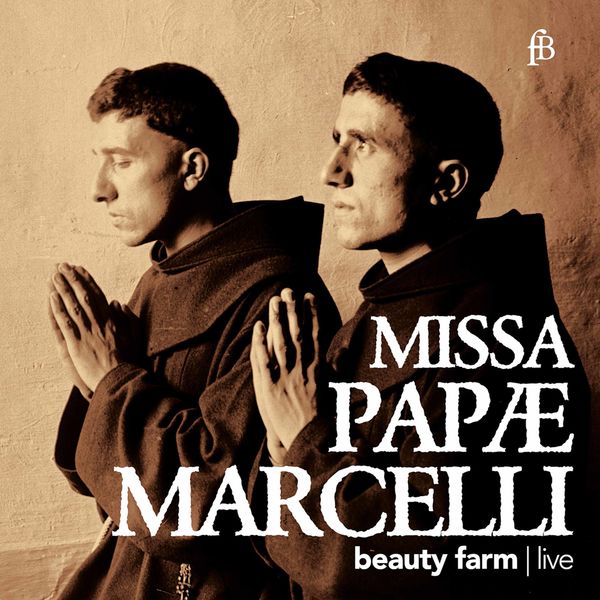 Beauty Farm|Palestrina: Missa Papae Marcelli (Live) Beauty Farm|Palestrina: Missa Papae Marcelli (Live)