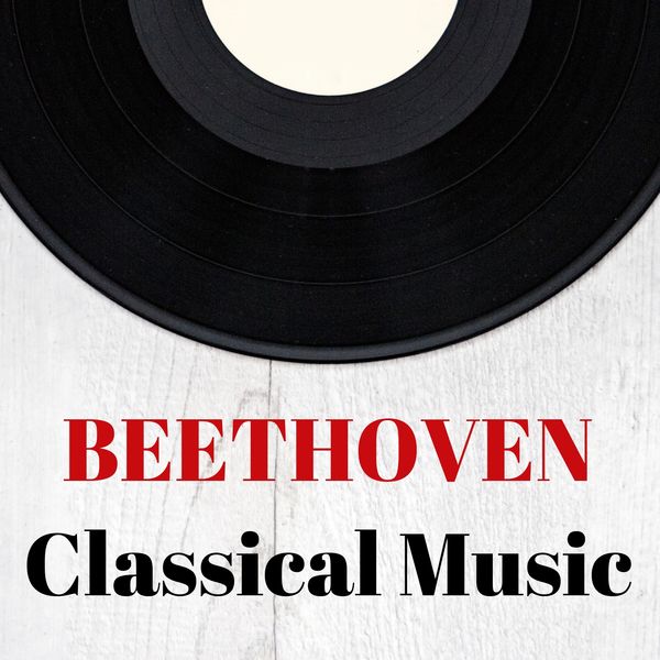 Ludwig van Beethoven|Beethoven Classical Music