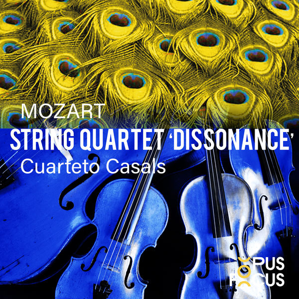 Cuarteto Casals - Mozart: String Quartet, K. 465 "Dissonance" Cuarteto Casals - Mozart: String Quartet, K. 465 "Dissonance"