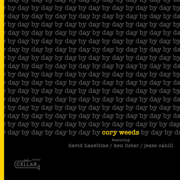 Cory Weeds - Day by Day Cory Weeds - Day by Day