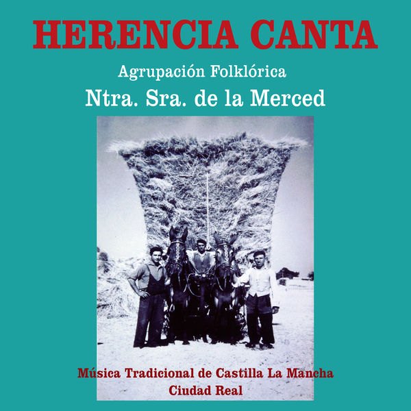 Agrupación Folklórica Nuestra Señora de la Merced - Herencia Canta Agrupación Folklórica Nuestra Señora de la Merced - Herencia Canta