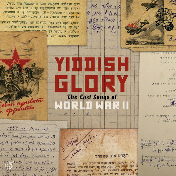 Yiddish Glory|The Lost Songs of World War II Yiddish Glory|The Lost Songs of World War II