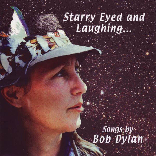 Julie Felix|Starry Eyed And Laughing - Songs By Bob Dylan Julie Felix|Starry Eyed And Laughing - Songs By Bob Dylan