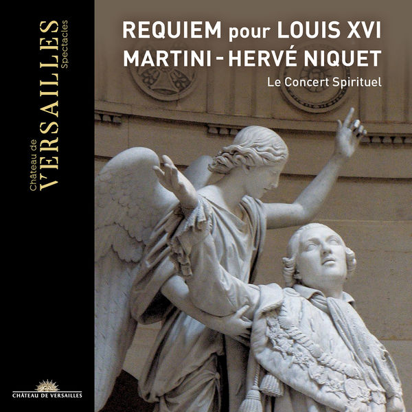 Hervé Niquet - Martini: Requiem pour Louis XVI Hervé Niquet - Martini: Requiem pour Louis XVI