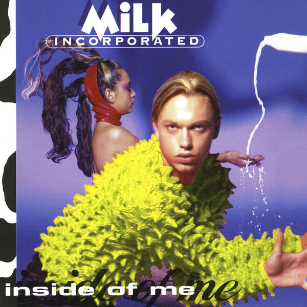 Milk Inc.|Inside of Me Milk Inc.|Inside of Me