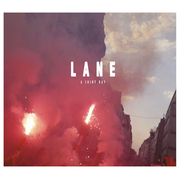 Lane (Love And Noise Experiment) - A Shiny Day Lane (Love And Noise Experiment) - A Shiny Day