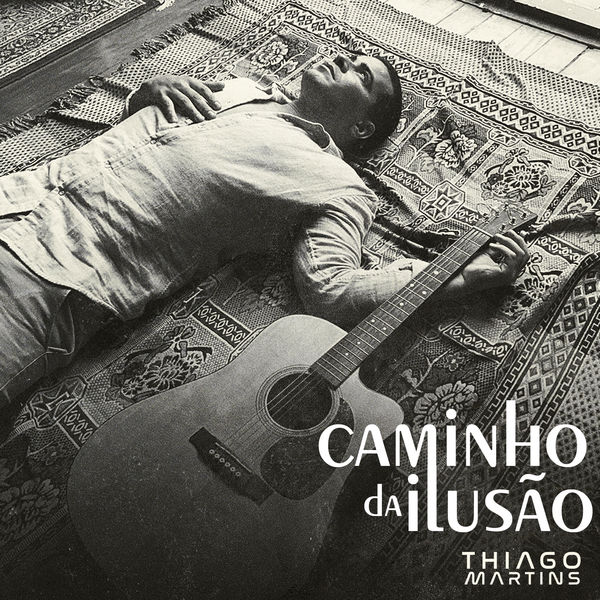 Thiago Martins - Caminho da Ilusão Thiago Martins - Caminho da Ilusão