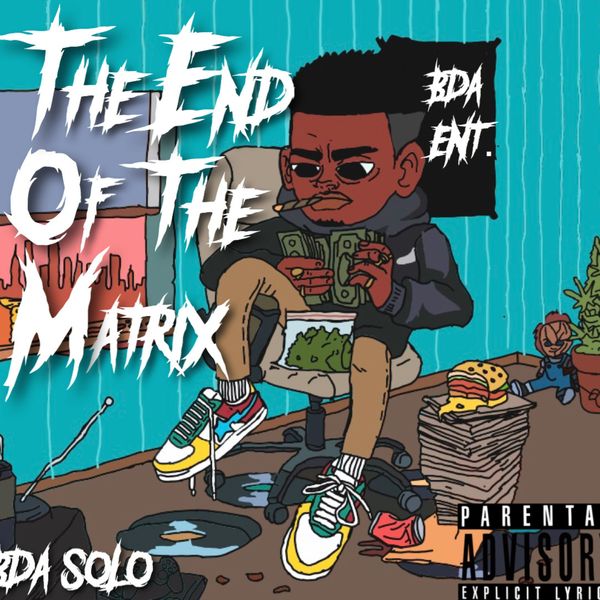 BDA Solo - The End Of The Matrix BDA Solo - The End Of The Matrix