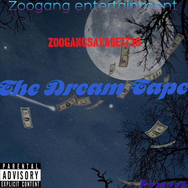 Zoogangsavage1738 - The Dream Tape Zoogangsavage1738 - The Dream Tape