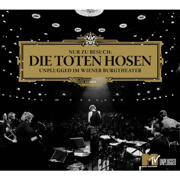 Die Toten Hosen|Nur zu Besuch: Die Toten Hosen Unplugged im Wiener Burgtheater - Das komplette Konzert (Unplugged im Wiener Burgtheater) Die Toten Hosen|Nur zu Besuch: Die Toten Hosen Unplugged im Wiener Burgtheater - Das komplette Konzert (Unplugged im Wiener Burgtheater)