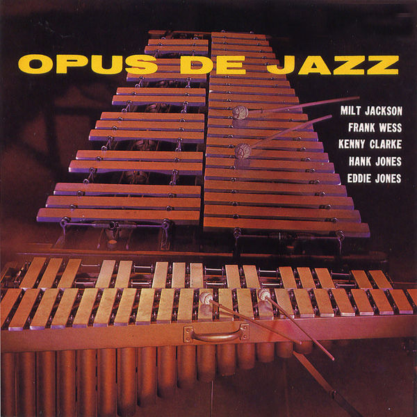 Milt Jackson|Opus De Jazz Milt Jackson|Opus De Jazz