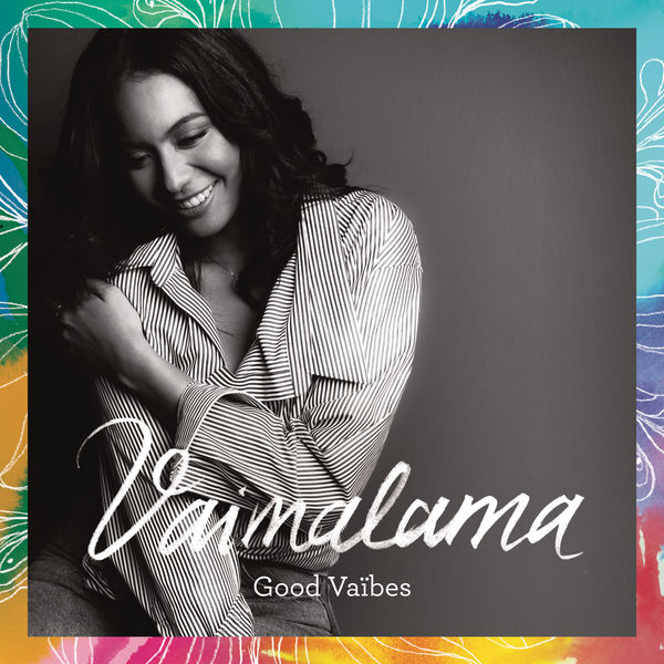 Vaimalama - Good Vaïbes Vaimalama - Good Vaïbes