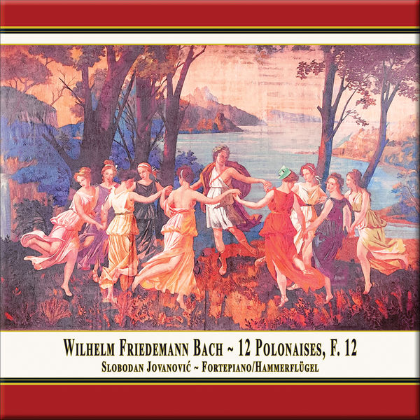 Slobodan Jovanovic - W.F. Bach: 12 Polonaises, F. 12 Slobodan Jovanovic - W.F. Bach: 12 Polonaises, F. 12