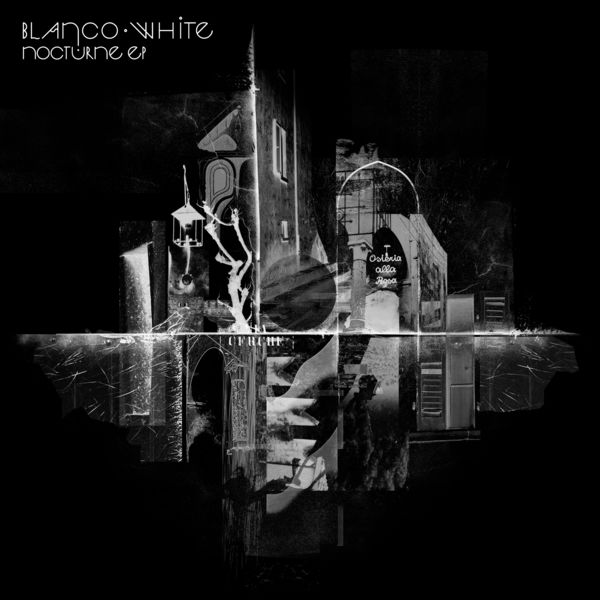 Blanco White - Nocturne EP Blanco White - Nocturne EP