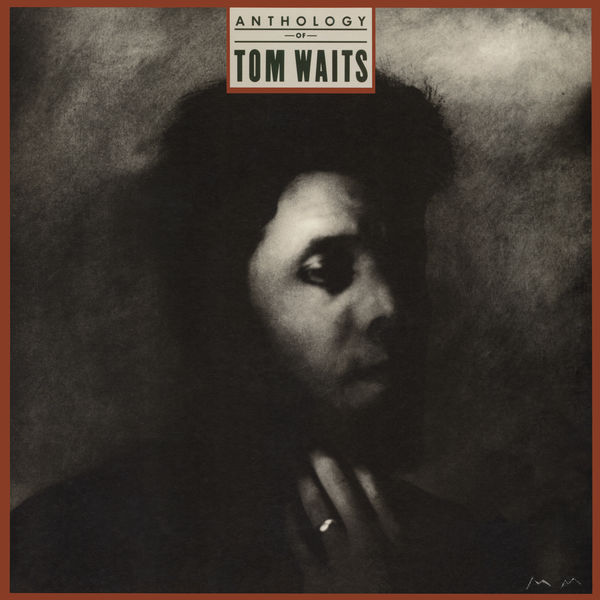 Tom Waits - Anthology Of Tom Waits Tom Waits - Anthology Of Tom Waits