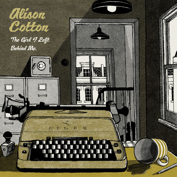 Alison Cotton|The Girl I Left Behind Me Alison Cotton|The Girl I Left Behind Me