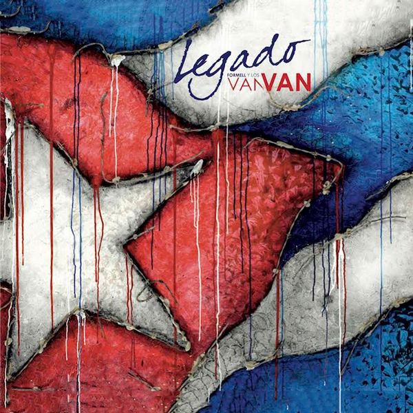 Formell y Los Van Van - Legado Formell y Los Van Van - Legado