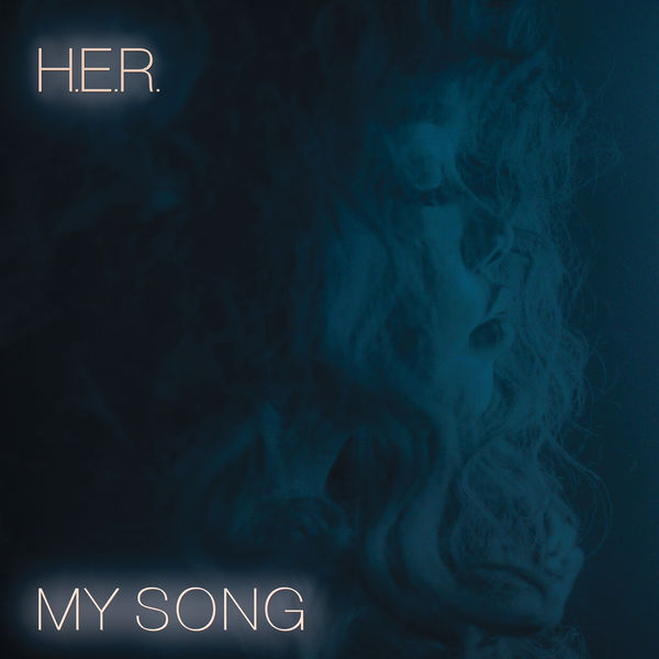 H.E.R.|My Song H.E.R.|My Song
