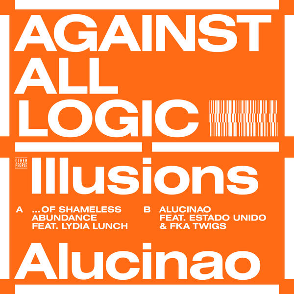 Against All Logic - Illusions of Shameless Abundance Against All Logic - Illusions of Shameless Abundance