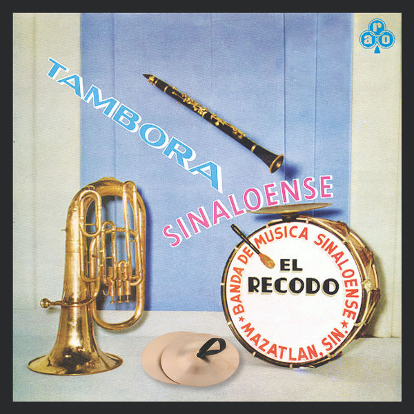 Banda Sinaloense de El Recodo de Don Cruz Lizarraga|Tambora Sinaloense (Instrumental) Banda Sinaloense de El Recodo de Don Cruz Lizarraga|Tambora Sinaloense (Instrumental)