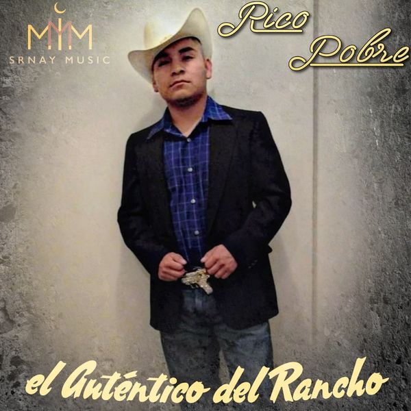 El Autentico del Rancho - Rico Pobre El Autentico del Rancho - Rico Pobre