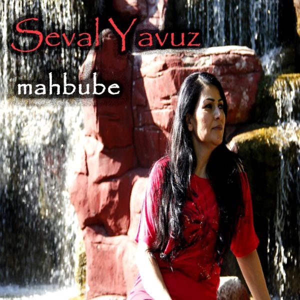 Seval Yavuz - Mahbube Seval Yavuz - Mahbube