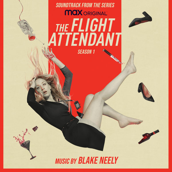 Blake Neely - The Flight Attendant: Season 1 (Original Television Soundtrack) Blake Neely - The Flight Attendant: Season 1 (Original Television Soundtrack)