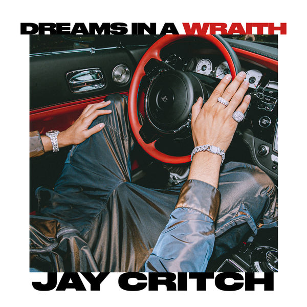 Jay Critch|Dreams In A Wraith