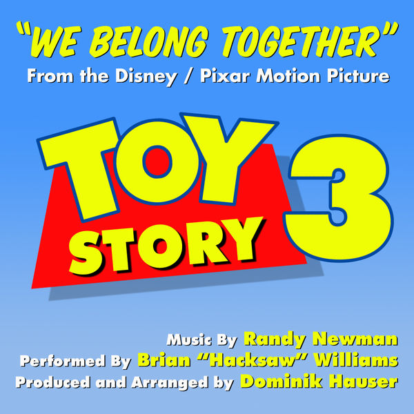 Brian "Hacksaw" Williams|Toy Story 3 - "We Belong Together" (Randy Newman)