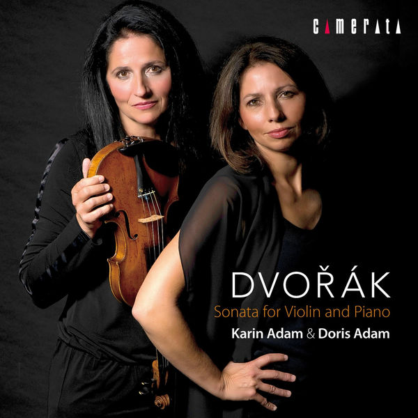 Karin Adam - Dvorak: Sonata for Violin and Piano Karin Adam - Dvorak: Sonata for Violin and Piano