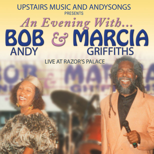 Marcia Griffiths|An Evening with Bob Andy & Marcia Griffiths (Live at Razor's Palace)