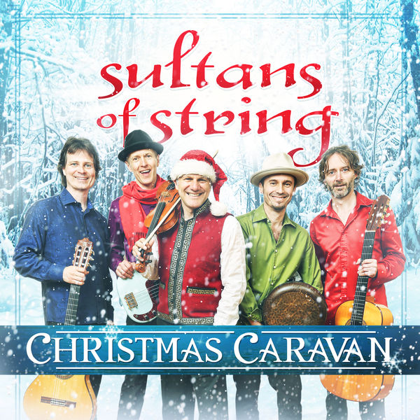 Sultans Of String - Christmas Caravan Sultans Of String - Christmas Caravan