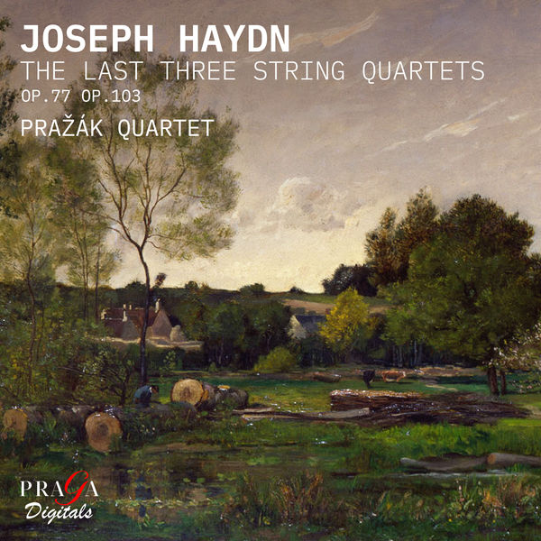 Prazak Quartet|Haydn: The Last Three String Quartets