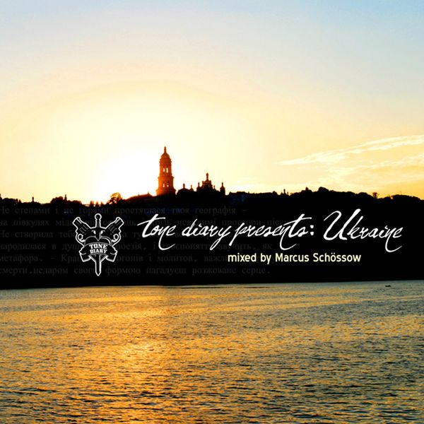 Marcus Schössow - Tone Diary Presents: Ukraine (Mixed by Marcus Schossow) Marcus Schössow - Tone Diary Presents: Ukraine (Mixed by Marcus Schossow)