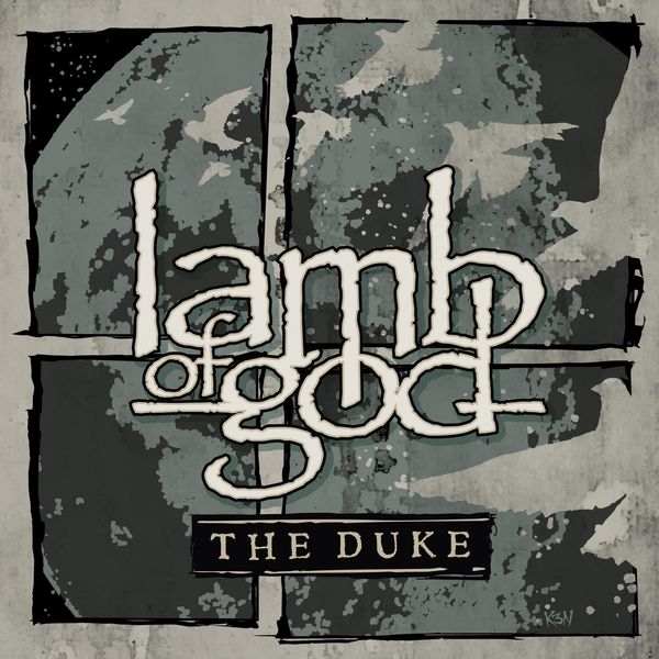 Lamb of God|The Duke Lamb of God|The Duke