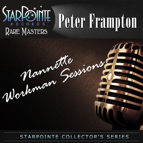 Peter Frampton - Nannette Workman Sessions Peter Frampton - Nannette Workman Sessions