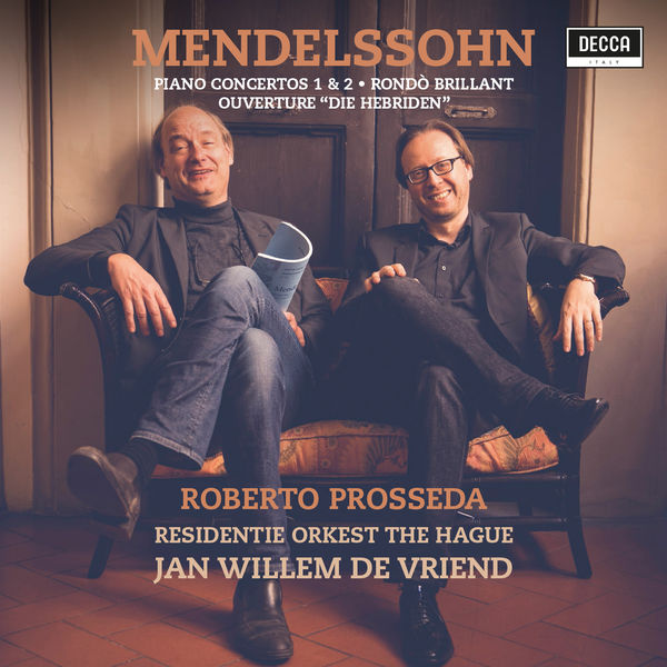Roberto Prosseda - Mendelssohn: Piano Concertos Nos. 1 & 2 Roberto Prosseda - Mendelssohn: Piano Concertos Nos. 1 & 2
