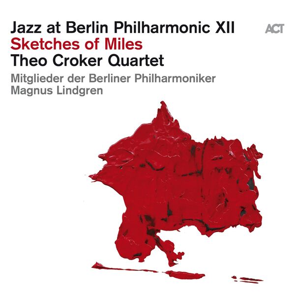 Jazz at Berlin Philharmonic|Jazz at Berlin Philharmonic XIII: Sketches of Miles (Live) Jazz at Berlin Philharmonic|Jazz at Berlin Philharmonic XIII: Sketches of Miles (Live)