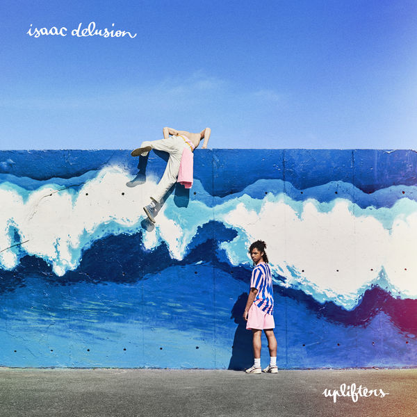 Isaac Delusion - uplifters Isaac Delusion - uplifters