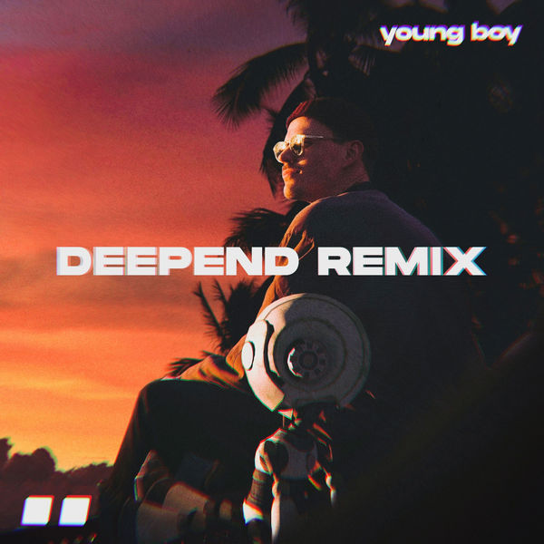 NOËP|Young Boy  (Deepend Remix)