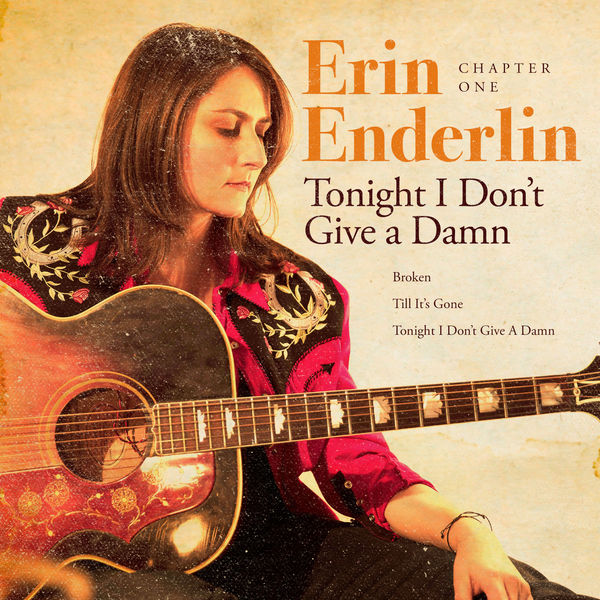 Erin Enderlin|Chapter One: Tonight I Don't Give a Damn