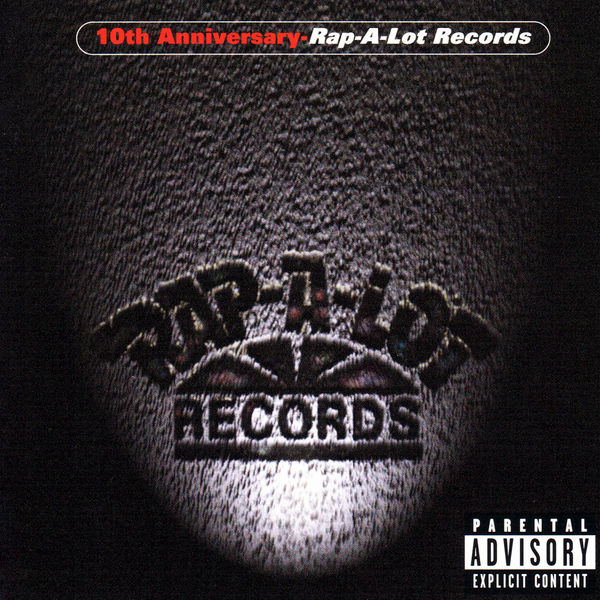 Various Artists - Rap-A-Lot Records 10th Anniversary Various Artists - Rap-A-Lot Records 10th Anniversary
