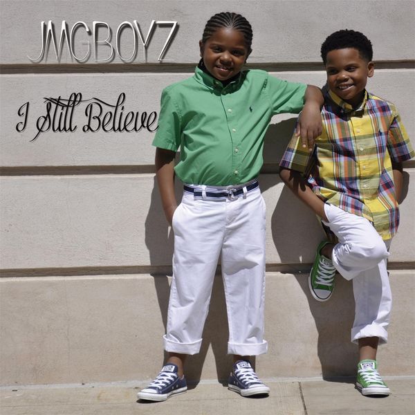 Jmgboyz|I Still Believe Jmgboyz|I Still Believe