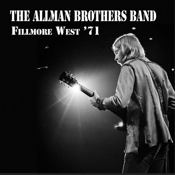Allman Brothers Band - Fillmore West '71 Allman Brothers Band - Fillmore West '71
