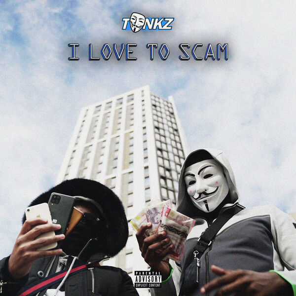 Tankz Under Mask I Love To Scam, Tankz - Qobuz