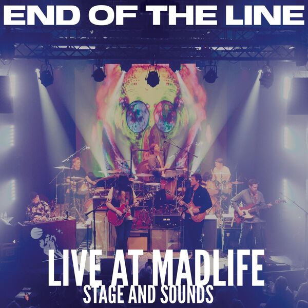 End Of The Line|Live at Madlife Stage and Sounds End Of The Line|Live at Madlife Stage and Sounds