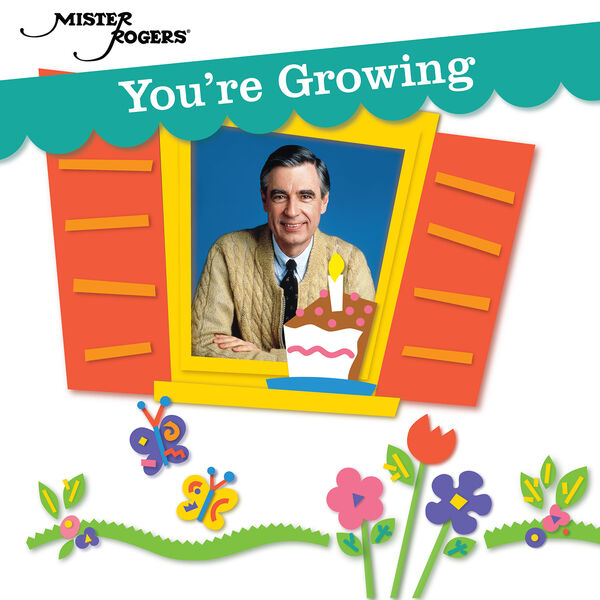 Mister Rogers - You're Growing Mister Rogers - You're Growing