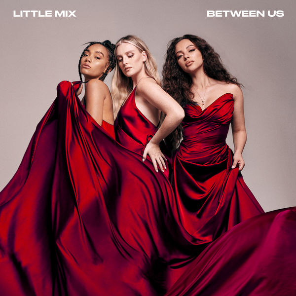 Between Us (The Experience), Little Mix - Qobuz
